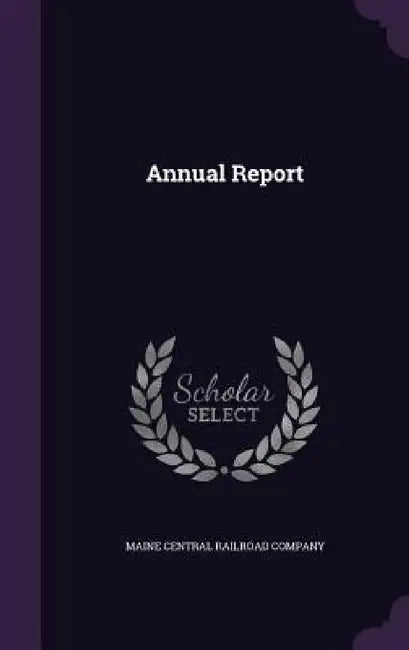 Annual Report by Maine Central Railroad Company