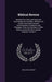 Biblical Review: Intended As a New and Improved Commentary On the Bible; Wherein the Author Gives More Rational Interpretations of Subj by William E. Manley