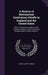 A History of Matrimonial Institutions Chiefly in England and the United States: With an Introductory Analysis of the Literature and the Theories of Pr by George Elliott Howard