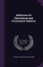 Addresses On Educational and Economical Subjects by George Joachim Goschen Goschen