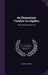 An Elementary Treatise On Algebra: Theoretical and Practical by Robert Adrain