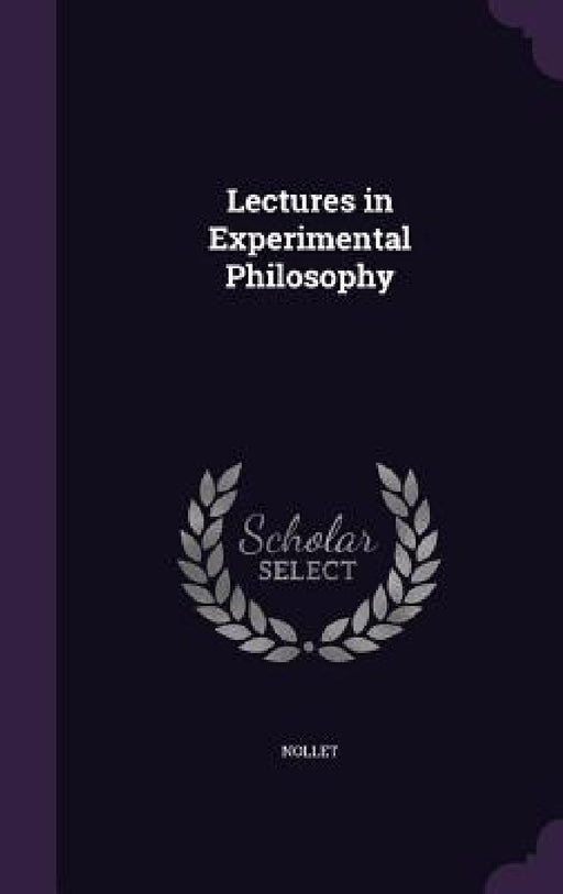 Lectures in Experimental Philosophy by Nollet