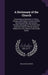 A Dictionary of the Church: Containing an Exposition of Terms, Phrases and Subjects Connected With the External Order, Sacraments, Worship and Usa by William Staunton