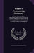 Walker's Pronouncing Dictionary: In Which the Accentuation, Orthography, and Pronunciation of the English Language Is Distinctly Shown According to th by John Walker, William Enfield