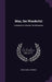 Man, the Wonderful: Companion to Woman, the Mysterious by Nina Isabel Jennings