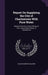 Report On Supplying the City of Charlestown With Pure Water: Made for the City Council Border of Hon. James Dana, Mayor of Charlestown by George Rumford Baldwin