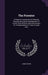The Forester: A Practical Treatise On the Planting, Rearing, and General Management of Forest Trees With an Improved Process for Tra by James Brown