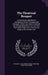 The Theatrical Bouquet: Containing an Alphabetical Arrangement of the Prologues and Epilogues, Which Have Been Published by Distinguished Wits by National Art Library (Great Britain) Dy