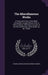 The Miscellaneous Works: In Verse and Prose, of the Right Honourable Joseph Addison, Esq; in Three Volumes. With Some Account of the Life and W by Joseph Addison, George Gordon Hoskins
