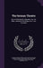 The German Theatre: Otto of Wittlesbach. Dageobert. by J.M. Babo. Adelaide of Wulfingen, by A. Von Kotzebue by Gotthold Ephraim Lessing, August Wilhelm Iffland, Friedrich Schiller