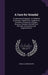 A Cure for Scandal: Or, Detraction Displayed: As Exhibited by Gossips, Talkers-Over, Laughers-At, Banterers, Nicknamers, Stingers, Scorner by Amelia Alderson Opie