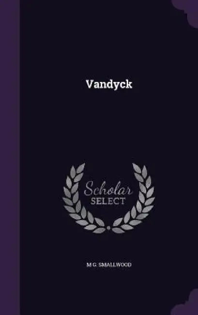 Vandyck by M. G. Smallwood