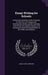 Essay-Writing for Schools: A Practical Exposition of the Principles of This Form of Composition, Illustrated by Models and by Examples Drawn From by Leslie Cope Cornford