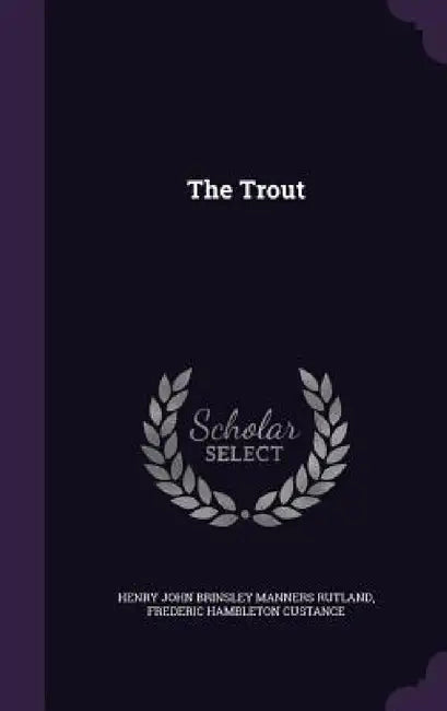 The Trout by Henry John Brinsley Manners Rutland, Frederic Hambleton Custance