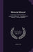 Memory Manual: Explaining, in Short and Simple Lessons, a System of ... Developing the Memory ... With an Appendix by George Yule