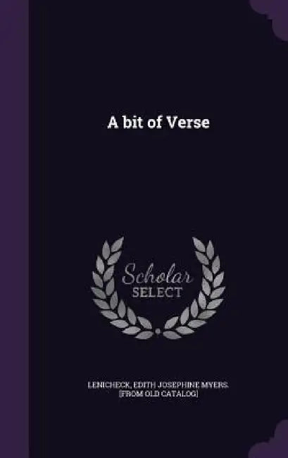 A bit of Verse by Edith Josephine Myers [From Lenicheck
