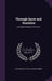 Through Snow and Sunshine: An Original Drama in Five Acts by T. M. [From Old Catalog] Montgomery