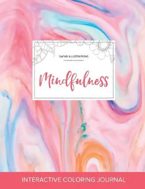 Adult Coloring Journal: Mindfulness (Safari Illustrations, Bubblegum) by Courtney Wegner