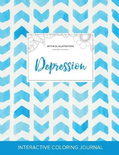 Adult Coloring Journal: Depression (Mythical Illustrations, Watercolor Herringbone) by Courtney Wegner