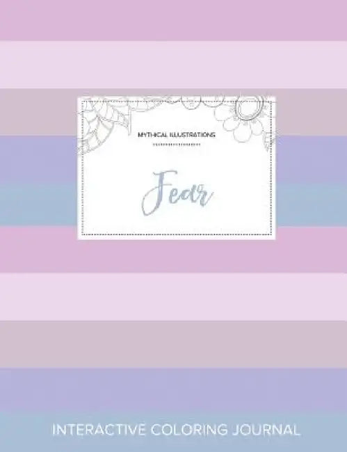Adult Coloring Journal: Fear (Mythical Illustrations, Pastel Stripes) by Courtney Wegner