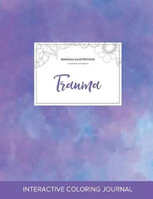 Adult Coloring Journal: Trauma (Mandala Illustrations, Purple Mist) by Courtney Wegner