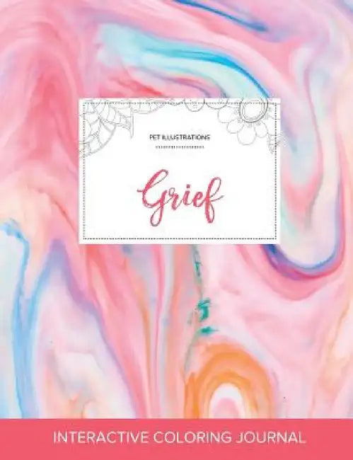 Adult Coloring Journal: Grief (Pet Illustrations, Bubblegum) by Courtney Wegner