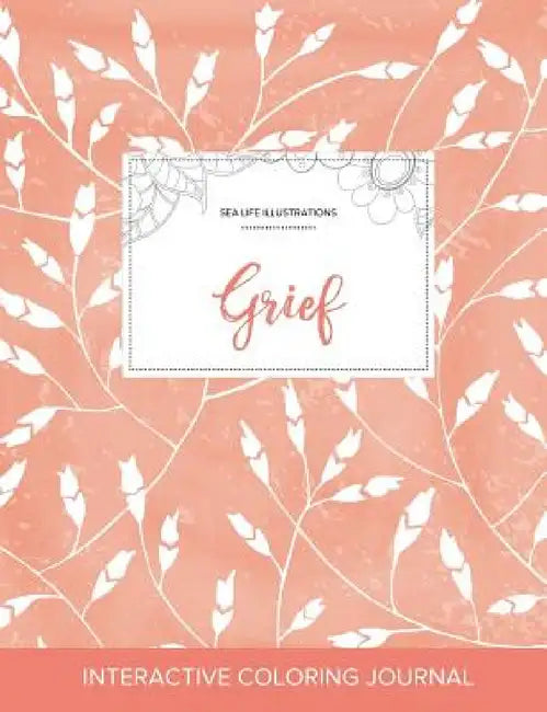 Adult Coloring Journal: Grief (Sea Life Illustrations, Peach Poppies) by Courtney Wegner