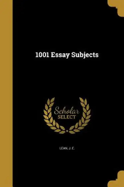 1001 Essay Subjects by J. E. Lean