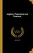 Algebra, Theoretical and Practical by Anonymous