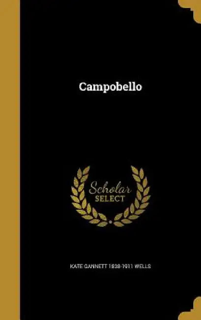 Campobello by Kate Gannett 1838-1911 Wells