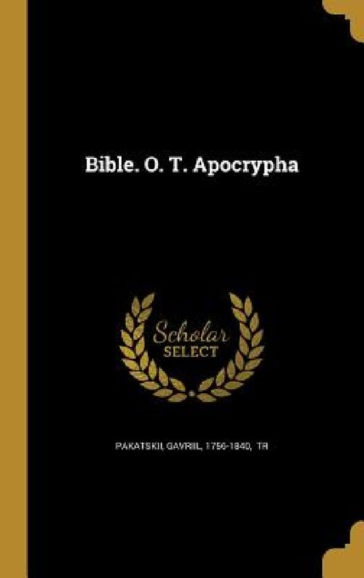Bible. O. T. Apocrypha by Gavriil 1756-1840 Pakatskii