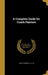 A Complete Guide for Coach Painters by Arlot, A. A. Tr Fesquet