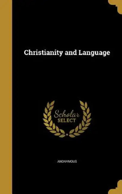 Christianity and Language by Anonymous