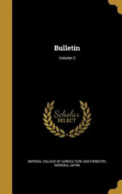 Bulletin; Volume 2 by Imperial College of Agriculture and Fore