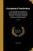 Cyclopedia of Textile Work: A General Reference Library on Cotton, Woollen and Worsted Yarn Manufacture, Weaving, Designing, Chemistry and Dyeing, by Anonymous