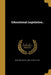 Educational Legislation.. by New York State Laws & Statutes