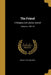 The Friend: A Religious and Literary Journal; Volume yr. 1847-49 by Robert 1752-1838 Smith