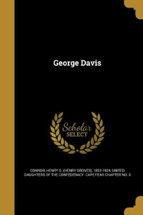 George Davis by Henry G. (Henry Groves) 1852-19 Connor, United Daughters of the Confederacy Cap