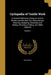 Cyclopedia of Textile Work: A General Reference Library on Cotton, Woolen and Worsted Yarn Manufacture, Weaving, Designing, Chemistry and Dyeing, by Anonymous