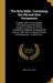 The Holy Bible, Containing the Old and New Testaments: Together With the Apocrypha, Translated out of the Original Tongues, and With the Former Transl by John -1667? Canne