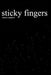 Sticky Fingers by Andrew Campbell