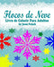 Flocos de Neve Livro de Colorir Para Adultos by Jason Potash