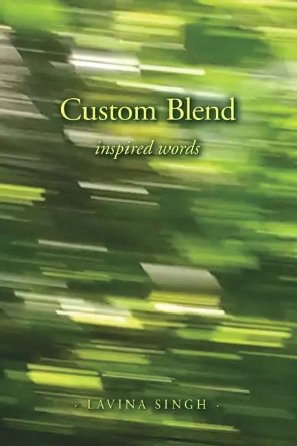 Custom Blend: Inspired Words by Lavina Singh