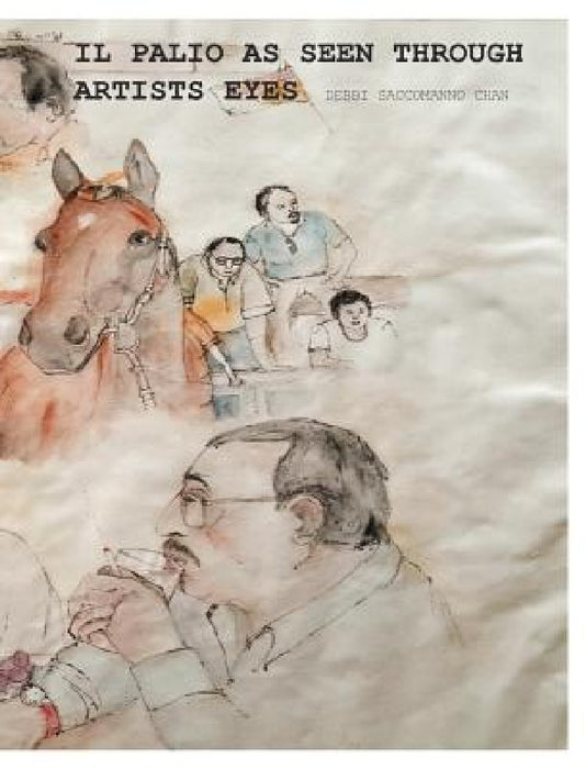 il Palio through artist eyes by Debbi Saccomanno Chan