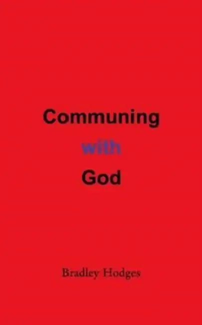 Communing with God by Bradley Hodges