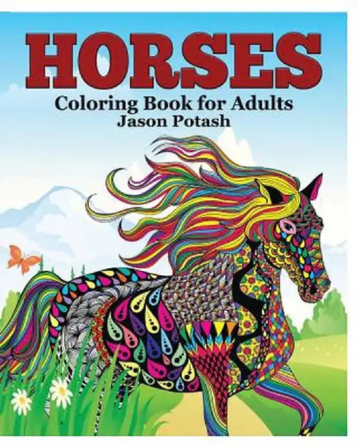 Horses Coloring Book for Adults by Jason Potash