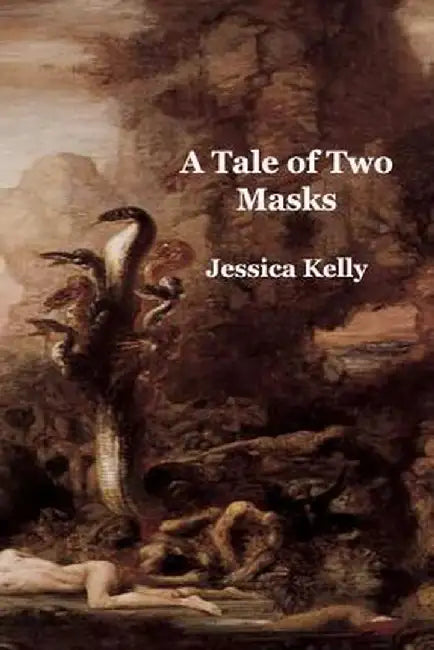 A Tale of Two Masks by Jessica B. Kelly
