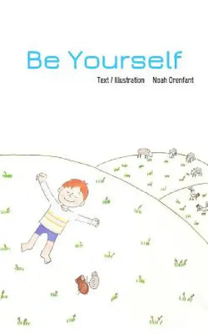Be Yourself by Noah Orenfant