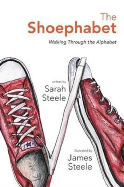 The Shoephabet: Walking Through the Alphabet by Sarah Steele