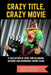 Crazy Title, Crazy Movie by Michael Kendall